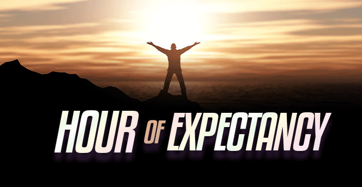 Hour Of Expectancy