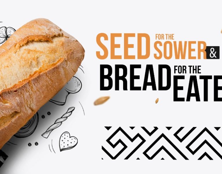 Seed for the Sower & Bread for the Eater